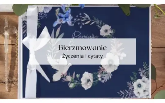 Czego życzyć na bierzmowanie? Najpiękniejsze życzenia i inspiracje